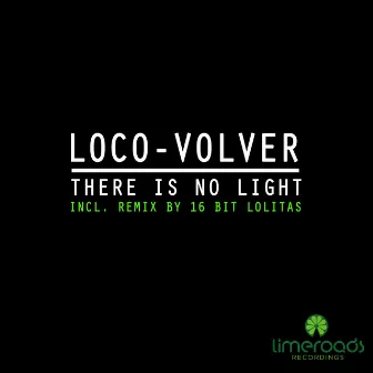 There Is No Light by Loco-Volver