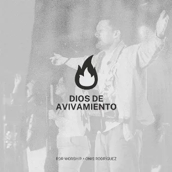 Dios de Avivamiento (En Vivo) by Onis Rodriguez