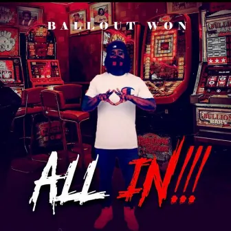 All In by Ballout Won