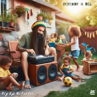 Big Up Mi Father by DZL