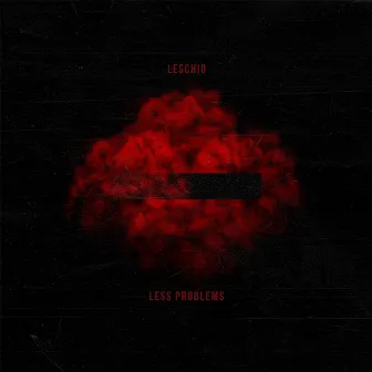 Less Problems by Leschio