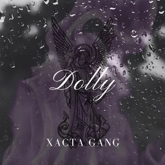 Dolly by Xacta Gang