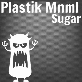 Sugar by Plastik Mnml