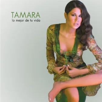 Lo Mejor De Tu Vida by Tamara