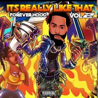 It's Really Like That, Vol. 2 by Forever hood