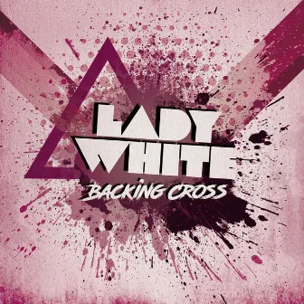 Backing Cross by Lady White