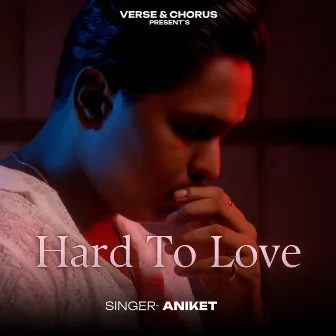 Hard To Love by Aniket