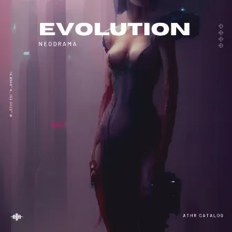 Evolution by NEODRAMA