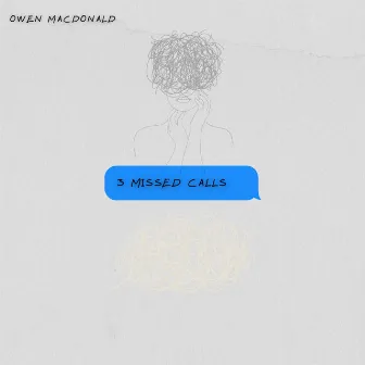 3 MISSED CALLS by Owen MacDonald