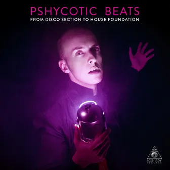 From Disco Section to House Foundation (Confined to Your Music) by Pshycotic Beats