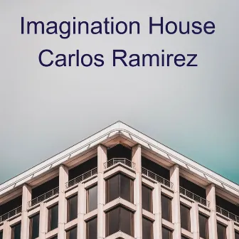 Imagination House by Carlos Ramírez