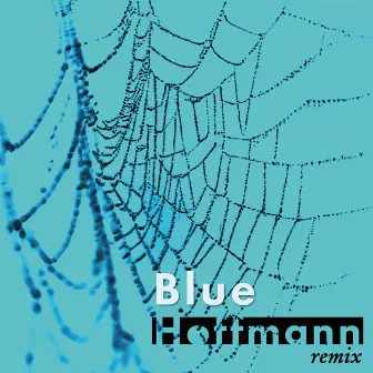 Blue Hoffmann REMIX by BASE