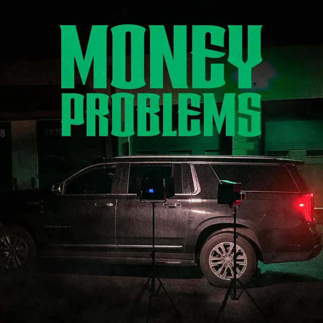 Money Problems - Sped Up