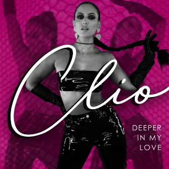 Deeper in My Love by Clio