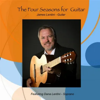 The Four Seasons for Guitar by James Lentini