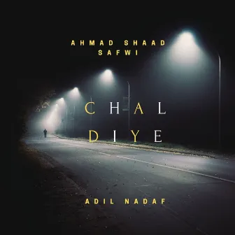 Chal Diye by Ahmad Shaad Safwi