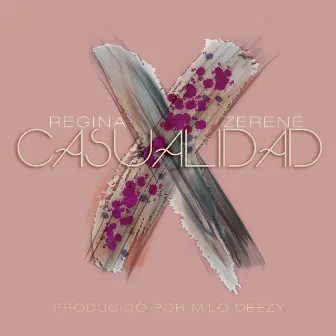 X Casualidad by Regina Zerené