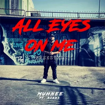 All eyes on me freestyle by Robbs