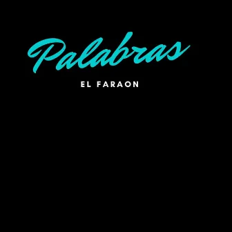 PALABRAS by El Faraon Oficial