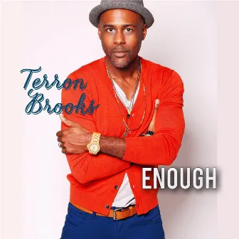 Enough by Terron Brooks