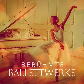 Berühmte Ballettwerke by Schlaflieder Player