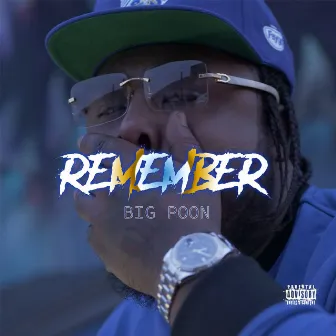 Remember by Big Poon