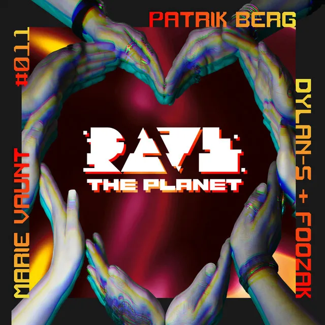 Rave The Planet - Patrik Berg Remix