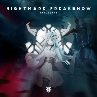 Nightmare Freakshow by 5KiLOBYTE