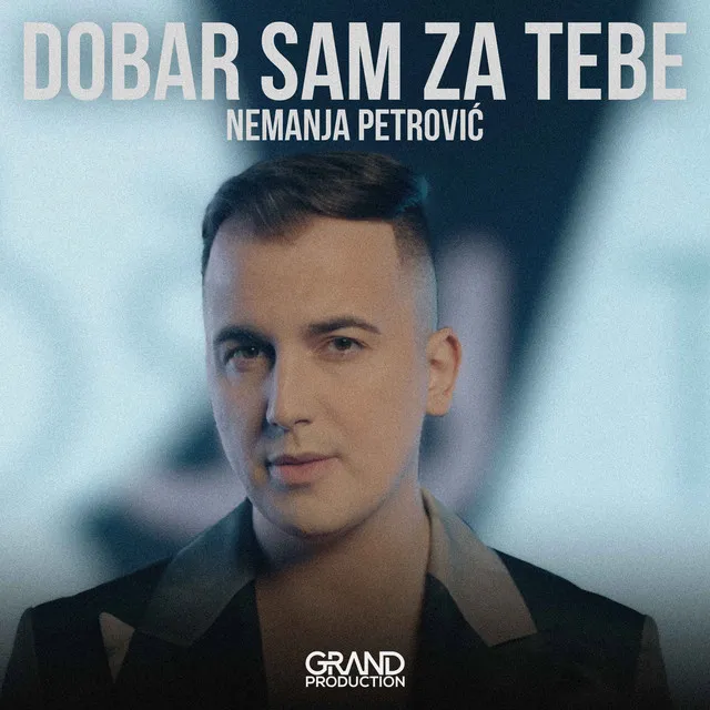 Dobar sam za tebe