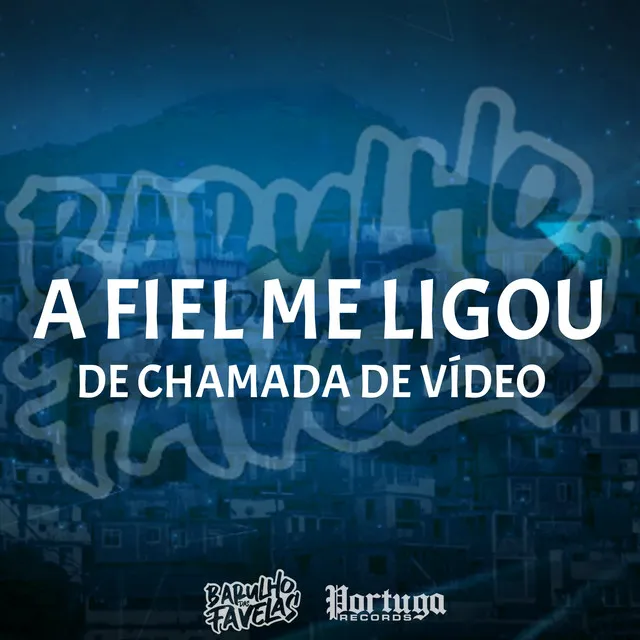 A Fiel Me Ligou de Chamada de Vídeo