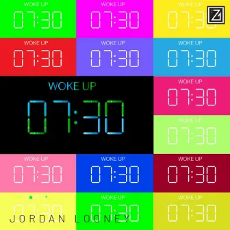 Woke Up by Jordan Looney