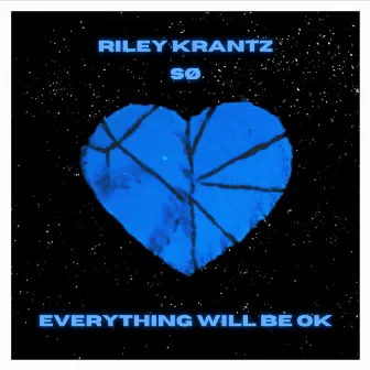 Everything Will Be OK by SØ