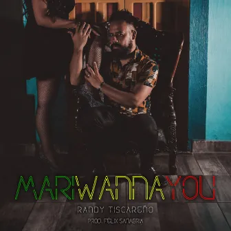 Mariwannayou by Randy Tiscareño