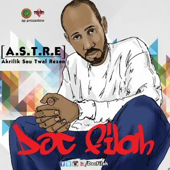 A.S.T.R.E. by Doc Filah