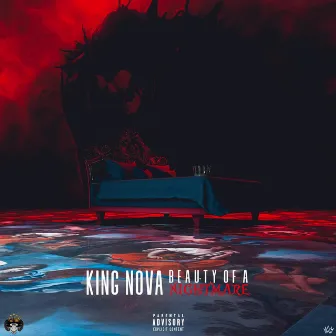 Beauty of A Nightmare by King Nova