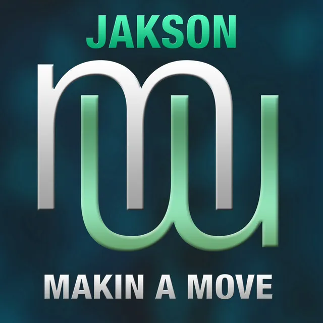 Makin A Move - Radio Edit