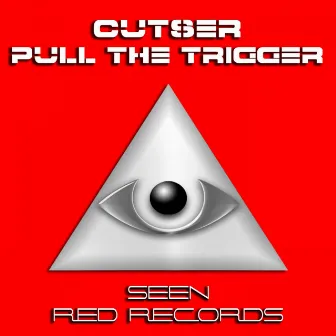 Pull The Trigger by Cutser