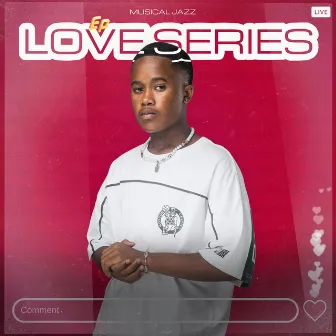 Love Series EP by Musical Jazz