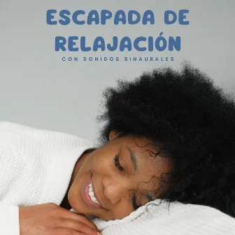 Escapada de relajación con sonidos binaurales by Relajante de buey de almizcle