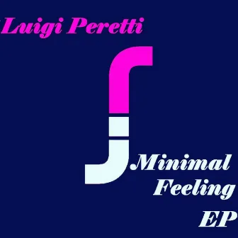 Minimal Feeling EP by Luigi Peretti