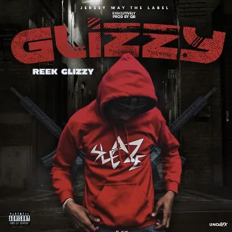 Glizzy by Reek Glizzy