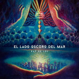 El Lado Oscuro Del Mar by Rap De Luz