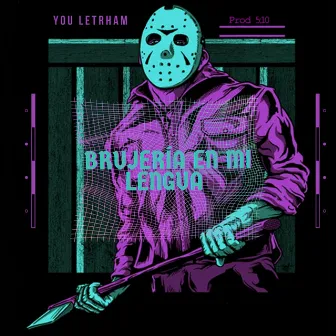 Brujeria en mi lengua by You Letrham