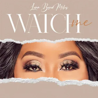 Watch Me by Lena Byrd Miles