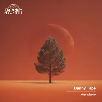 Anywhere by Danny Tape