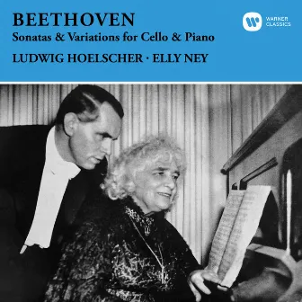 Beethoven: Sonatas & Variations for Cello and Piano by Ludwig Hoelscher