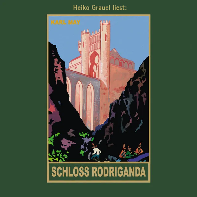 Schloss Rodriganda [Karl Mays Gesammelte Werke, Band 51 (ungekürzte Lesung)]