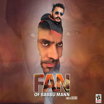 Fan of Babbu Mann by Babbu