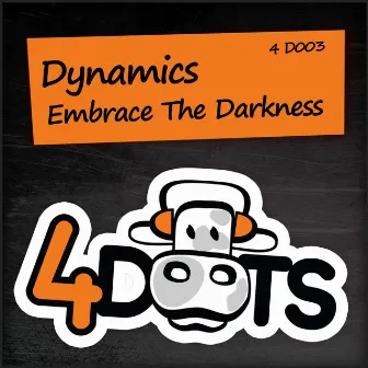 Embrace the Darkness by Dynamics