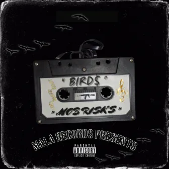 MOB Risks by Bird$